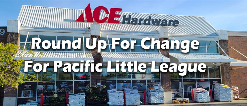 Round Up for PLL at the Lynnwood Ace Hardware!